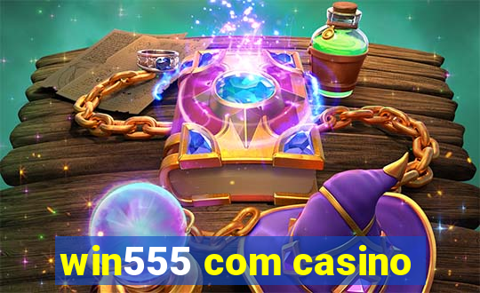 win555 com casino